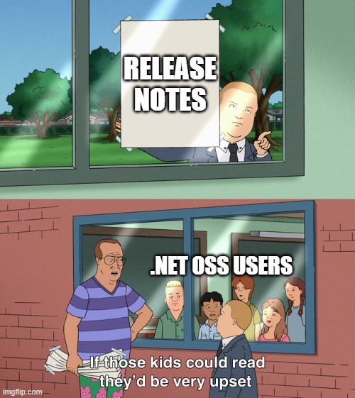 .NET users would be really upset if they learned to read release notes