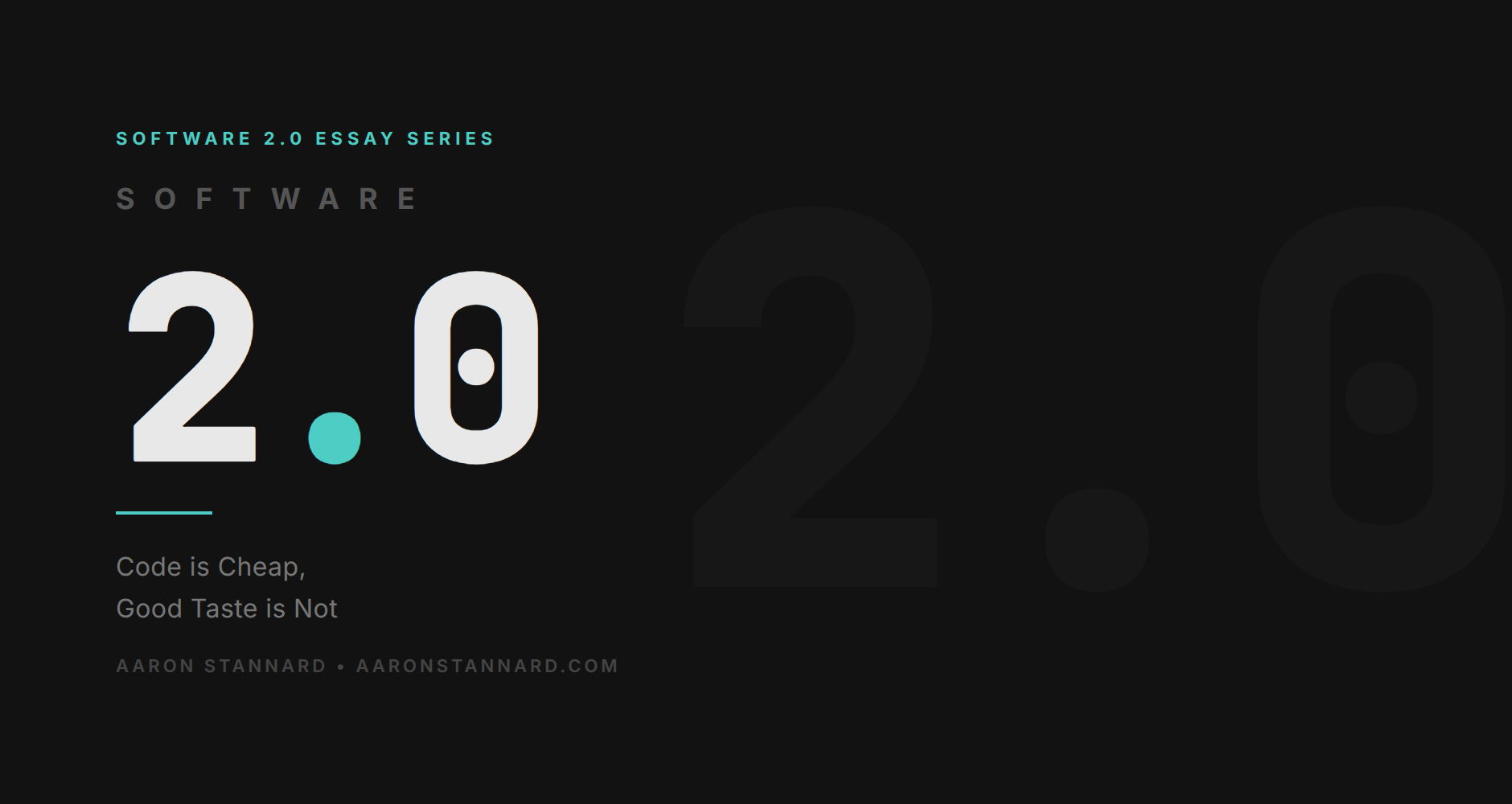 Software 2.0: Code is Cheap, Good Taste is Not