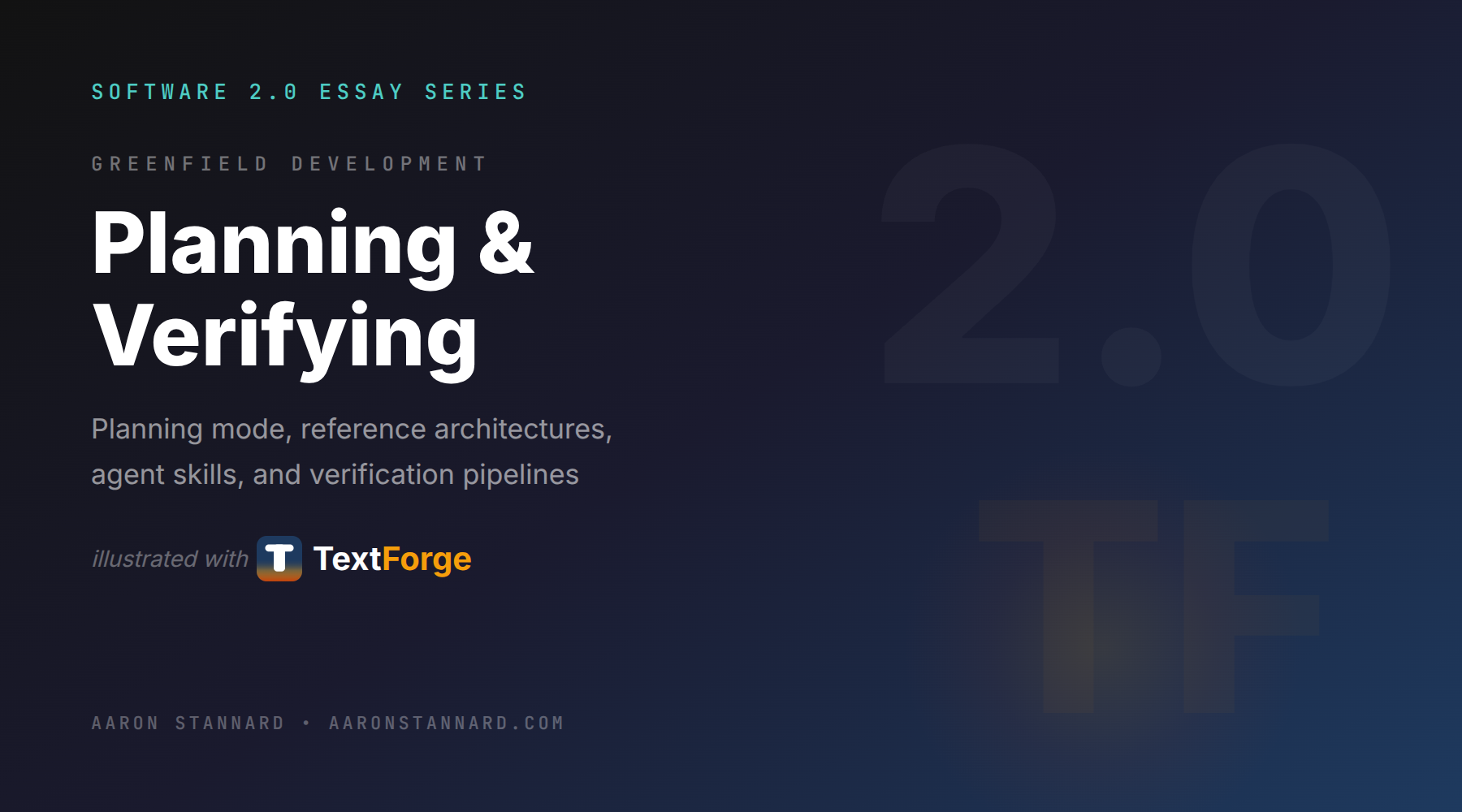 Software 2.0: Planning and Verifying a Greenfield Project