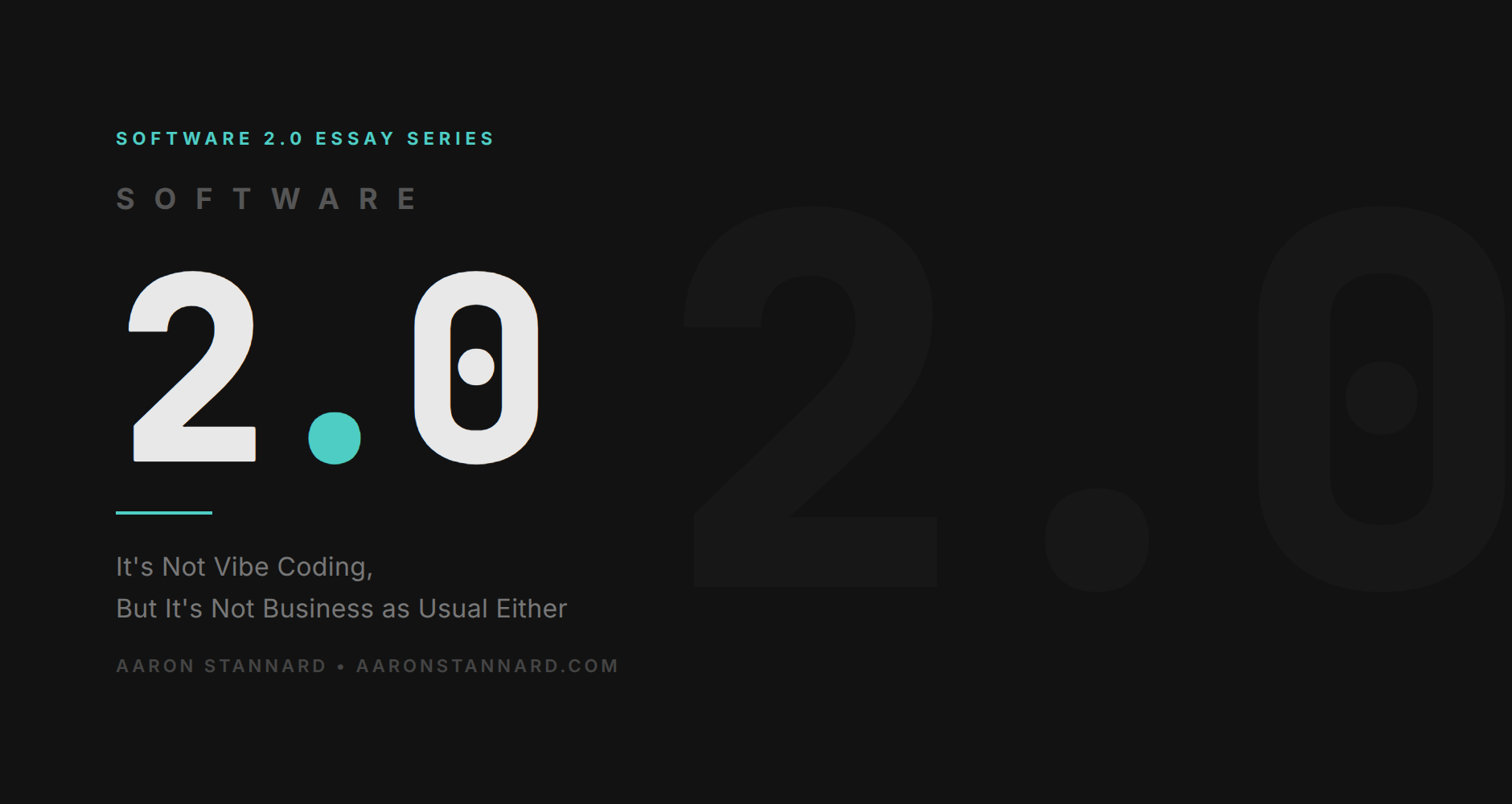 Software 2.0: It's Not Vibe Coding, But It's Not Business as Usual Either